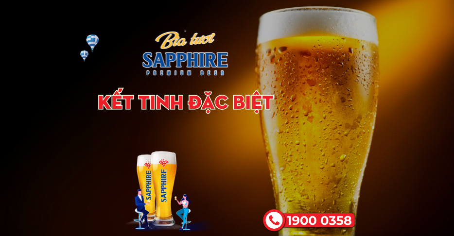 Bia tươi Sapphire: Kết tinh đặc biệt của 36 năm